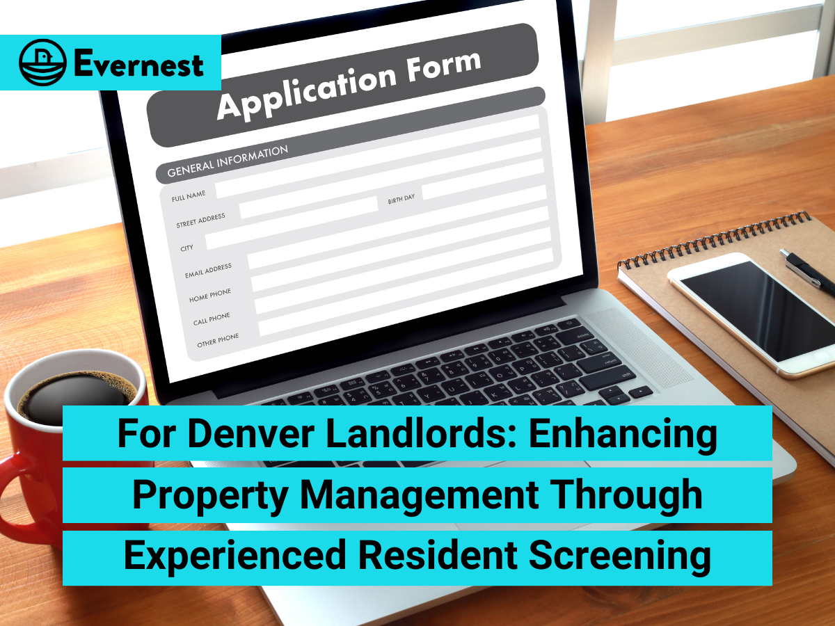 For Denver Landlords: Enhancing Property Management Through Experienced Resident Screening